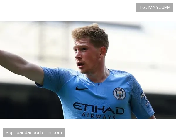 接管中场直塞破防线德布劳内本季比上季更专注组织